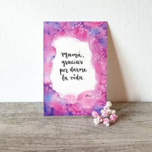 Lámina 10x15 cm “Mamá, gracias por darme la vida”