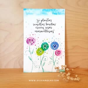 Lámina 10x15 cm “Si plantas semillas bonitas, crecen cosas maravillosas”