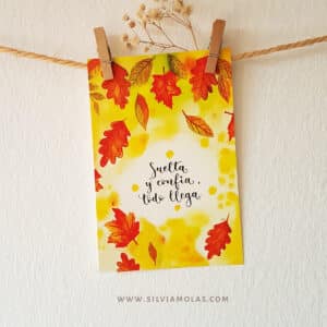 Lámina 10x15 cm “Suelta y confía, todo llega ”